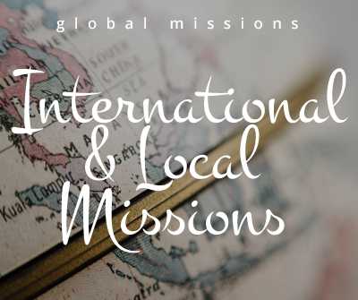 International and Local Missions